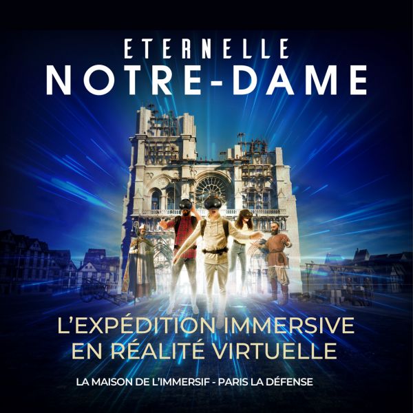 Éternelle Notre-Dame : Une expédition immersive en réalité virtuelle à la Maison de l'Immersif
